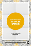 Engagements with Literary Gaming-9781032865638