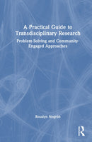A Practical Guide to Transdisciplinary Research