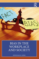 Bias in the Workplace and Society-9781032866208