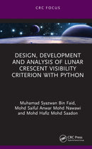 Design, Development and Analysis of Lunar Crescent Visibility Criterion With Python-9781032866925