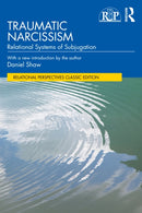 Traumatic Narcissism : Relational Systems of Subjugation-9781032867014