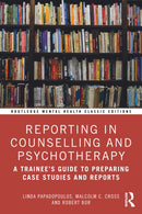 Reporting in Counselling and Psychotherapy : A Trainee's Guide to Preparing Case Studies and Reports-9781032867144