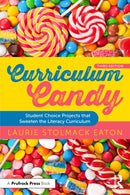 Curriculum Candy : Student Choice Projects that Sweeten the Literacy Curriculum-9781032867380