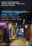 Intersectionality and the City : Exploring Violence and Inequality in Urban Space-9781032868769