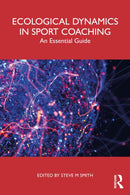 Ecological Dynamics in Sport Coaching : An Essential Guide-9781032869223
