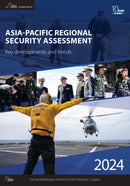 Asia-Pacific Regional Security Assessment 2024 : Key developments and trends-9781032869377