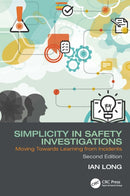 Simplicity in Safety Investigations : Moving Towards Learning from Incidents, Second Edition-9781032869896