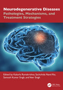 Neurodegenerative Diseases : Pathologies, Mechanisms, and Treatment Strategies-9781032870243