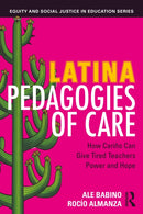 Latina Pedagogies of Care