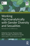 Working Psychoanalytically with Gender Diversity and Sexualities : Resistances to Differences-9781032871868