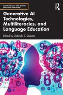 Generative AI Technologies, Multiliteracies, and Language Education-9781032872537