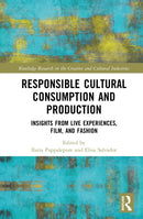 Responsible Cultural Consumption and Production : Insights From Live Experiences, Film and Fashion-9781032873213