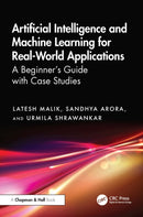 Artificial Intelligence and Machine Learning for Real-World Applications : A Beginner's Guide with Case Studies-9781032873459