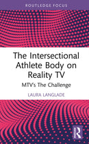The Intersectional Athlete Body on Reality TV : MTV's The Challenge-9781032874043