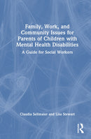 Family, Work, and Community Issues for Parents of Children with Mental Health Disabilities