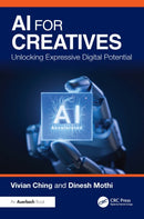 AI for Creatives : Unlocking Expressive Digital Potential-9781032875125