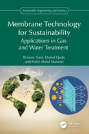 Membrane Technology for Sustainability : Applications in Gas and Water Treatment-9781032875996