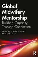 Global Midwifery Mentorship : Building Capacity Through Connection-9781032876351