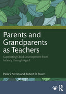 Parents and Grandparents as Teachers : Supporting Child Development from Infancy through Age 8-9781032878270