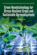 Green Nanotechnology for Stress-Resilient Crops and Sustainable Agroecosystems-9781032879123