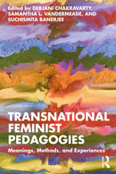 Transnational Feminist Pedagogies : Meanings, Methods, and Experiences-9781032879635