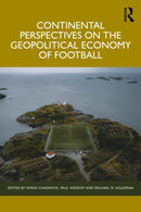 Continental Perspectives on the Geopolitical Economy of Football-9781032879802