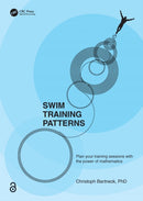 Swim Training Patterns : Plan your Training Sessions with the Power of Mathematics-9781032880075