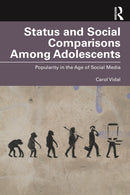 Status and Social Comparisons Among Adolescents : Popularity in the Age of Social Media-9781032880341