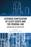 Extended Confiscation of Illicit Assets and the Criminal Law