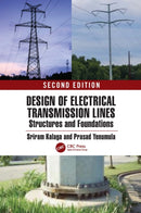 Design of Electrical Transmission Lines, Structures, and Foundations