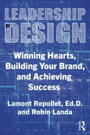 Leadership by Design : Winning Hearts, Building Your Brand, and Achieving Success-9781032882215