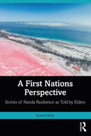 A First Nations Perspective : Stories of Nanda Resilience as Told by Elders-9781032882451