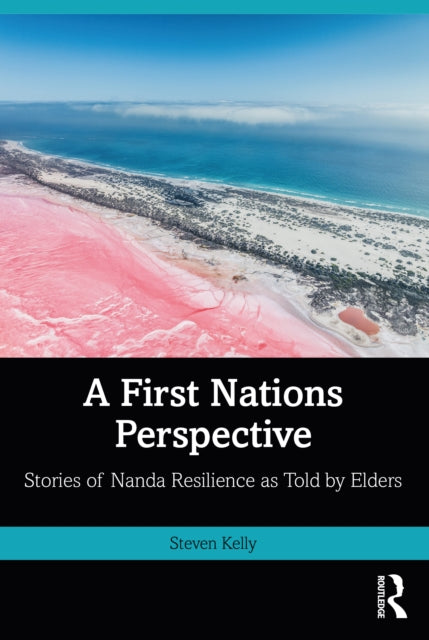 A First Nations Perspective : Stories of Nanda Resilience as Told by Elders-9781032882451