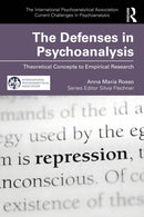 The Defenses in Psychoanalysis : Theoretical Concepts to Empirical Research-9781032882734