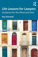 Life Lessons for Lawyers : Guidance for the Mind and Soul-9781032883649