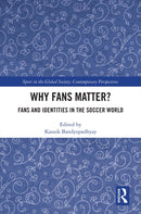 Why Fans Matter? : Fans and Identities in the Soccer World-9781032884059