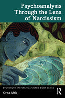 Psychoanalysis Through the Lens of Narcissism-9781032884332