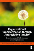 Organizational Transformation through Appreciative Inquiry : Experiences and Reflections on Drenching Processes-9781032884899