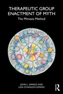 Therapeutic Group Enactment of Myth : The Mimesis Method-9781032885575