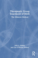 Therapeutic Group Enactment of Myth : The Mimesis Method-9781032885582