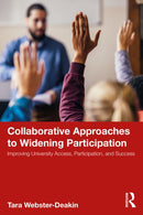 Collaborative Approaches to Widening Participation : Improving University Access, Participation, and Success-9781032886923