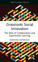Grassroots Social Innovation : The Role of Collaboration and Experiential Learning-9781032887456