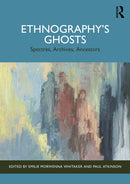 Ethnography’s Ghosts