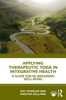 Applying Therapeutic Yoga in Integrative Health