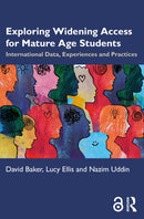 Exploring Widening Access for Mature Age Students : International Data, Experiences and Practices-9781032888835