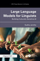 Large Language Models for Linguists : Building Culturally Sensitive AI-9781032889559