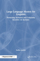 Large Language Models for Linguists : Building Culturally Sensitive AI-9781032889566