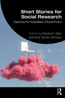 Short Stories for Social Research : Exploring the Possibilities of Social Fiction-9781032889641