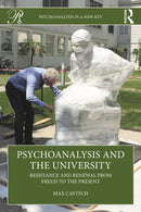 Psychoanalysis and the University : Resistance and Renewal from Freud to the Present-9781032889696