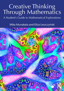 Creative Thinking Through Mathematics : A Student's Guide to Mathematical Explorations-9781032890791